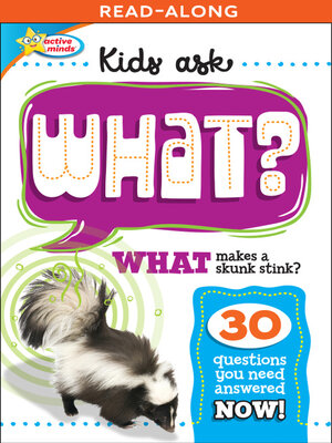 cover image of Kids Ask WHAT Makes a Skunk Stink?